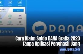 Saldo Dana Gratis 2023 Tanpa Aplikasi